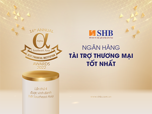 SHB được vinh danh “Ngân hàng Tài trợ Thương mại tốt nhất Việt Nam”